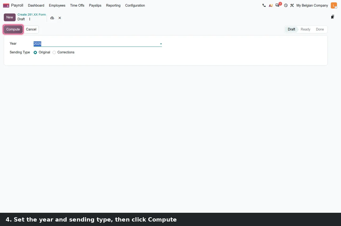 Step 3: Three steps: the Payroll Reporting menu on a Belgian company, the empty Create 281.XX Form list with the New button highlighted, and the new form with Year 2025, Sending Type Original and the Compute button