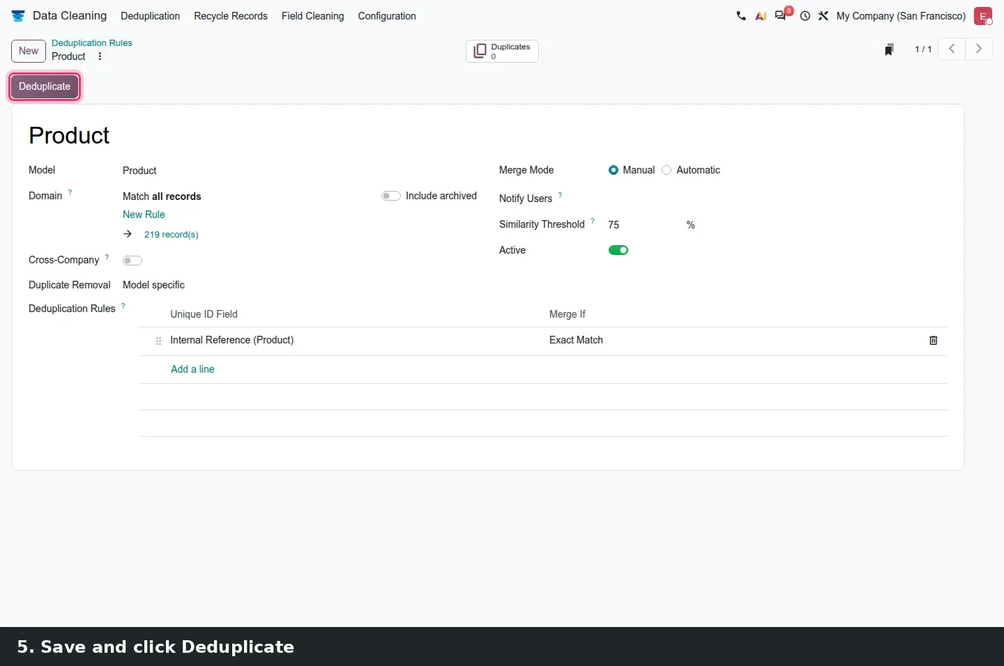 Step 2: Animated walkthrough: Data Cleaning > Configuration > Deduplication > New, pick the Product model (a warning about inventory valuation appears), add the rule Internal Reference / Exact Match, save and click Deduplicate, 3 product groups are listed, click Merge on the chair group, confirm, and the group disappears.